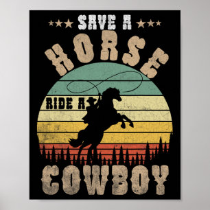 Retten Sie eine Pferdereifahrt Ein Cowboy Funny Re Poster