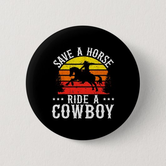 Retten Sie eine Pferdereifahrt Ein Cowboy Western Button (Vorderseite)