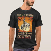 Retten Sie eine Pferdereifahrt Ein Cowboy Western T-Shirt (Vorderseite)