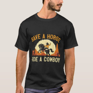 Retten Sie eine Pferdereifahrt Ein Cowboy Western  T-Shirt