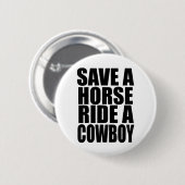RETTEN SIE EINER PFERDEfahrt EINEN COWBOY Button (Vorne & Hinten)
