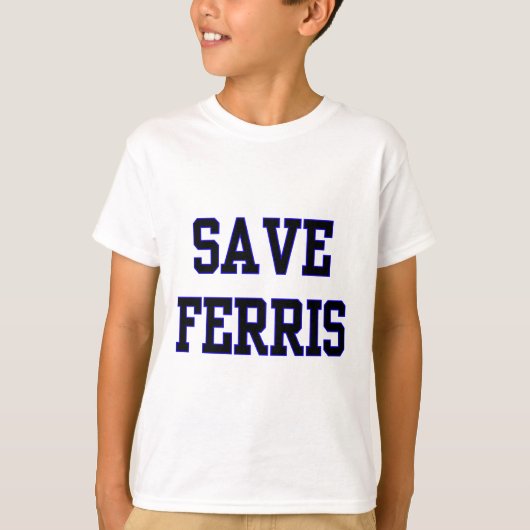 Retten Sie Ferris T-Shirt (Vorderseite)