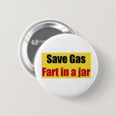 Retten Sie Gas-Furz in einem Glas Button (Vorne & Hinten)