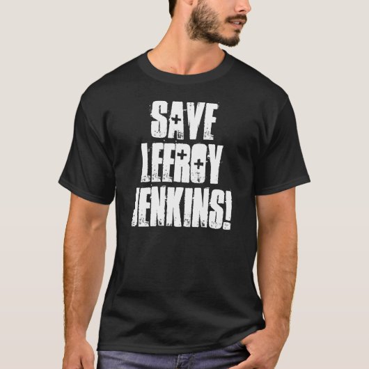 RETTEN SIE LEEROY JENKINS! Shirt-Geschenk T-Shirt (Vorderseite)