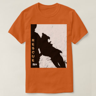 Retten Sie mich T - Shirt