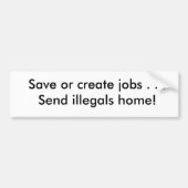 Retten Sie oder schaffen Sie Jobs. Schicken Sie Autoaufkleber (Vorne)