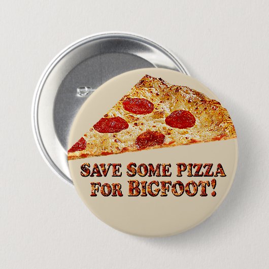 Retten Sie Pizza für BIGFOOT w/Slice - Knopf Button (Vorne & Hinten)