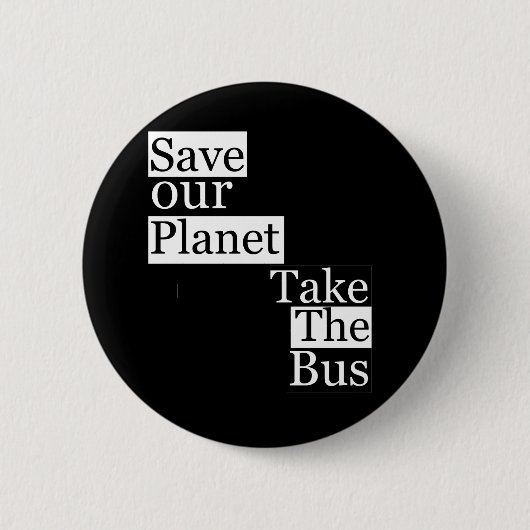 Retten Sie unseren Planeten, nehmen Sie einen Bus Button (Vorderseite)