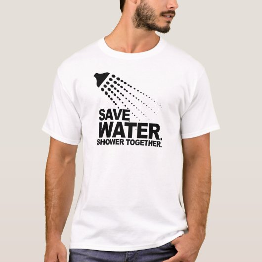 RETTEN SIE WASSER. DUSCHE ZUSAMMEN T-Shirt (Vorderseite)