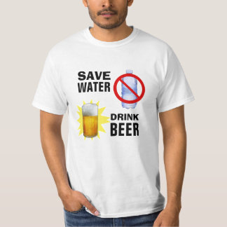 Retten Sie Wasser - Getränk-Bier T-Shirt