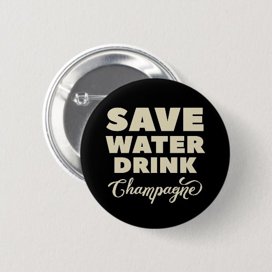 Retten Sie Wasser, Getränk Champagne Button (Vorne & Hinten)
