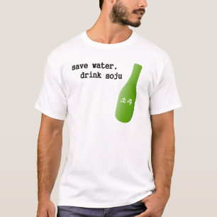 Retten Sie Wasser, Getränk Soju! T-Shirt