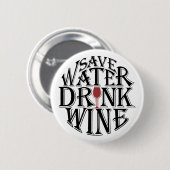Retten Sie Wasser und trinken Sie Weinzitatentwurf Button (Vorne & Hinten)