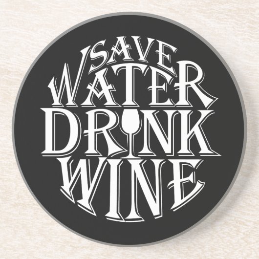 Retten Sie Wasser und trinken Sie Weinzitatentwurf Getränkeuntersetzer (Vorne)