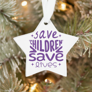 Rettend Kinder rette Leben Ornament