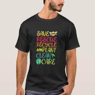 Rettend Rettungsaktion Gerecycelt Pflanze saubere  T-Shirt