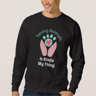Rettend Tiere ist mein Ding - Tierschutz Sweatshirt