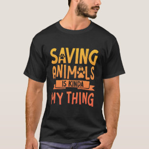 Rettend Tiere ist meine Sache T-Shirt