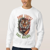Rettend Wald Rette Natur - Roaring Tiger Design Sweatshirt (Vorderseite)