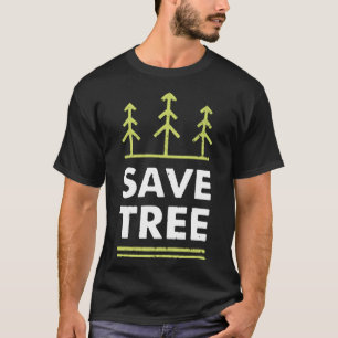 Rettet den Baum T-Shirt
