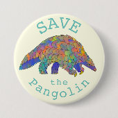 Rettet den Pangolin Buntes Tier Kunst Slogan Button (Vorderseite)