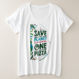 Rettet den Planeten, es ist der Einzige mit Pizza Große Größe T-Shirt