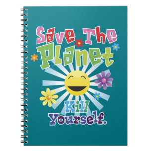 Rettet den Planeten! Tötet euch selbst Notizblock