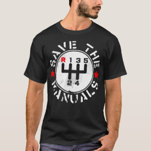 Rettet die Autos mit Schaltgetriebe T-Shirt