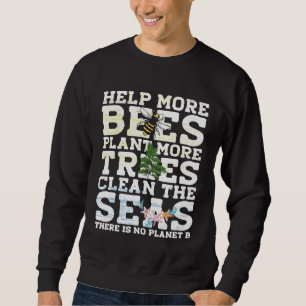 Rettet die Bienen, Bäume und Meere Klimawandel Sweatshirt