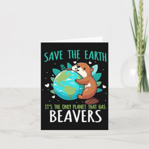 Rettet-die-Erde-Biber-Design - Lustiger Earth Day  Karte