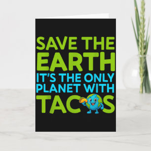 Rettet die Erde, einziger Planet mit Tacos lustige Karte