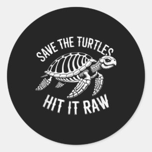 Rettet die Schildkröten Schlag es roh Sarkastische Runder Aufkleber