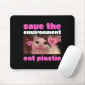 Rettet die Umwelt, esst Plastik-Katz-Meme Mousepad (Mit Mouse)