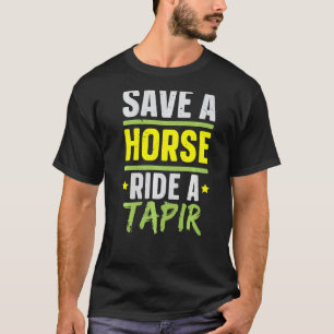 Rettet ein Pferd, reitet einen Tapir, Tierpfleger T-Shirt