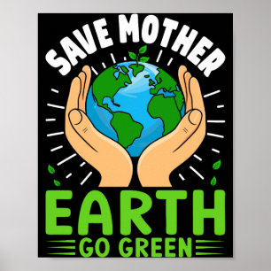 Rettet Mutter Erde, geht grün, Earth Day T-Shirt Poster