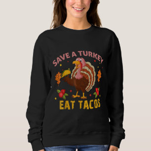 Rettet Truthahn Esst Tacos Mexikanischer dabbing T Sweatshirt