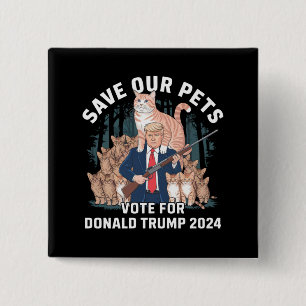 Rettet unsere Haustiere 2024 Präsident Trump Polit Button