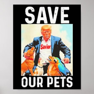 Rettet Unsere Haustiere Trump Lustig Poster