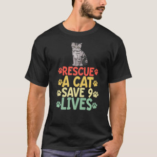 Rettung einer Katze Rettend 9 Lebendige Katze Haus T-Shirt