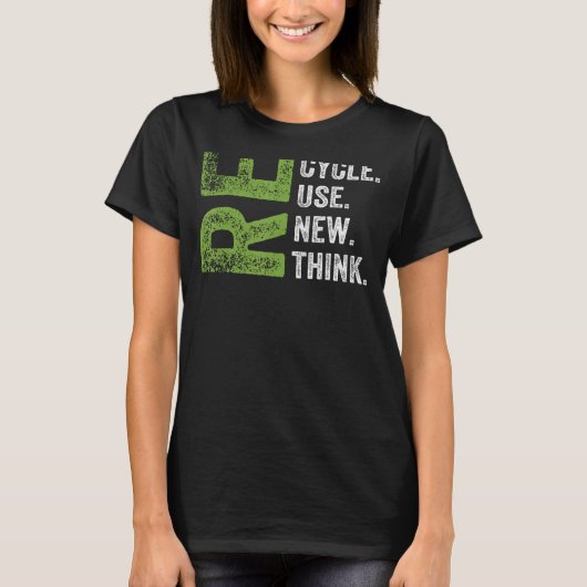 REUSE RENEW RETHINK Earth Day Environmenta gerecyc T-Shirt (Vorderseite)