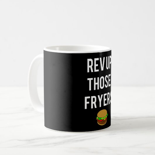 Rev Up Those Fryers Mug (weiß) Kaffeetasse (Vorderseite Links)