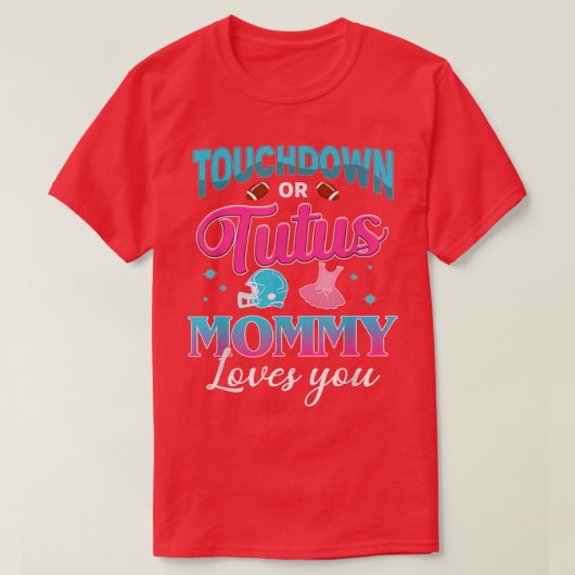 Reveal Touchdown oder Tutus Mommy Matching Ba T-Shirt (Design vorne)