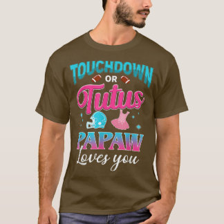 Reveal Touchdown oder Tutus Papaw Matching Ba T-Shirt