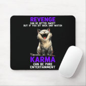 Revenge Can Be Bitter Sweet But If You Sit Back An Mousepad (Mit Mouse)