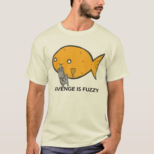 REVENGE IS FUZZY ! T-Shirt (Vorderseite)