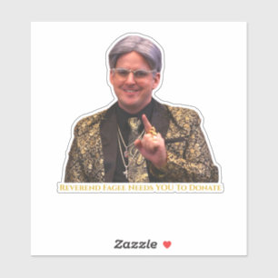 Reverend Fagee braucht Ihr Vinyl Stickers Aufkleber