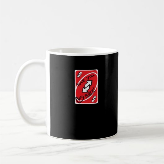Reverse Card Love You More Funny Playful Style  Kaffeetasse (Links)