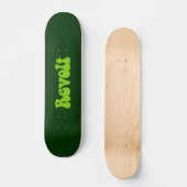 Revolt - Martian Green auf Dk Green Skateboard (Vorderseite)