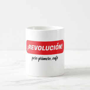 ¡Revolución! aber zuerst, Kaffee Novelty-Kaffeetas Kaffeetasse