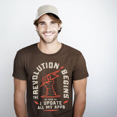 Revolution beginnt Update Apps Geek Sarcastic T-Shirt